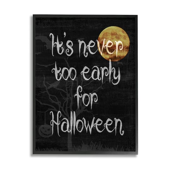 Stupell Industries Never Too Early For Halloween Framed Giclee Art